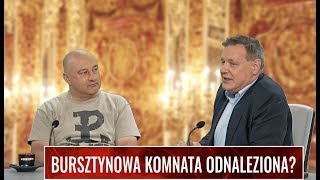 BURSZTYNOWA KOMNATA ODNALEZIONA Płużański i Potocki o carskiej Bursztynowej Komnacie i polskich [upl. by Anahgem]