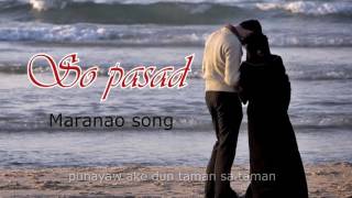 SO PASAD with Lyrics  new maranao song by Ahah and Moks [upl. by Carr]