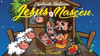 Cantando Historias  quotJesus Nasceuquot  Completo  Preciosa Semente [upl. by Marlee]