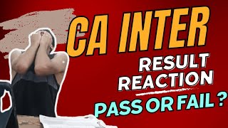 CA INTER RESULT REACTION ✨ CA Intermediate May 24 Result 🔥 [upl. by Eirot]