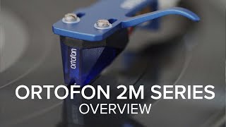 Ortofon 2M Moving Magnet Cartridge Series Overview [upl. by Ailee642]