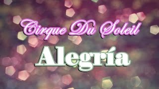 Cirque Du Soleil  Alegría Lyrics [upl. by Eixel]