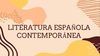 LITERATURA ESPAÑOLA CONTEMPORÁNEA [upl. by Adila642]