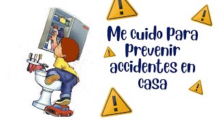 Me cuido para prevenir accidentes en casa ⚠👧👲  Ejemplos para niños [upl. by Tullusus790]