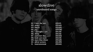 Slowdive  Unreleased Songs collection of demos [upl. by Carvey]