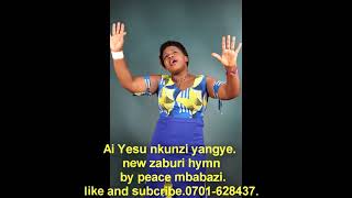 Ai Yesu nkuunzi yaangye New zaburi hymn by peace MbabaziWatch share and subscribe [upl. by Hgielek345]