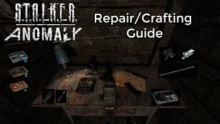 STALKER Anomaly RepairCrafting Guide [upl. by Hilaria]