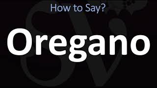 How to Pronounce Oregano CORRECTLY [upl. by Droflim]