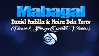 MABAGAL  Daniel Padilla amp Moira Dela Torre CoversPH KARAOKE VERSION [upl. by Madden]