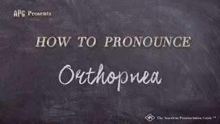 How to Pronounce Orthopnea Real Life Examples [upl. by Ahsikym377]