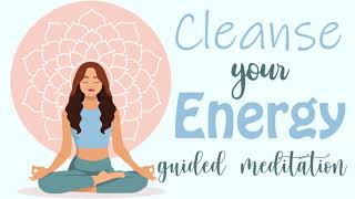 Cleanse Your Energy 10 Minute Meditation Guided [upl. by Donata243]