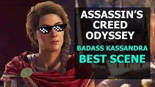 Assassins Creed Odyssey  BADASS Kassandra Best Scene [upl. by Eldreda679]