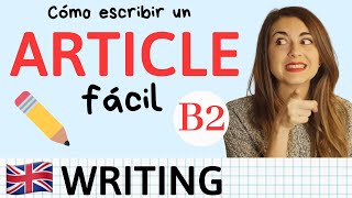 Cómo escribir ARTICLE B2 First Cambridge  Tips y Estructura [upl. by Colburn610]