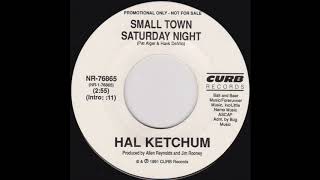 HAL KETCHUM  Small Town Saturday Night 1991 HQ [upl. by Yorgos]