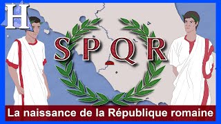 La naissance de la République romaine [upl. by Yxor]