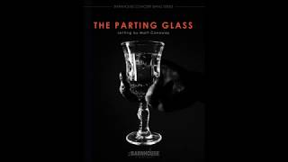 The Parting Glass Arranged by Matt Conaway [upl. by Brit4]