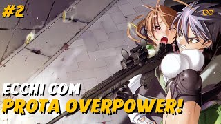 5 ANIMES ECCHIS COM PROTAGONISTA OVERPOWER Parte 2 [upl. by Marco384]