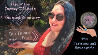 Exploring Casey Illinois and A Haunted Cemetery [upl. by Larrabee]