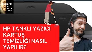 Hp Tanklı Yazıcı Kartuş Nasıl Temizlenir [upl. by Hevak]