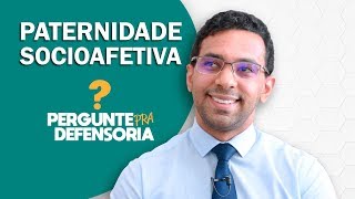 Paternidade socioafetiva O que é Como fazer o reconhecimento [upl. by Gona869]