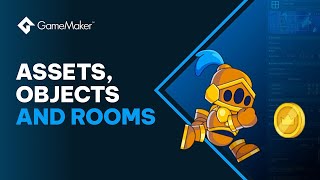 How To Use Assets Objects And Rooms In GameMaker [upl. by Iman]