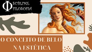 O conceito de belo na filosofia estética [upl. by Fair]