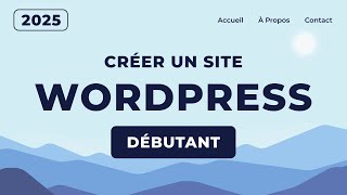 Comment Créer un Site Web avec WordPress 2025 [upl. by Hamlin]