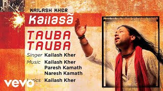 Tauba Tauba  Official Full Song  Kailasa Kailash Kher [upl. by Eimarrej]