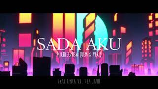 Sada Aku  Michiee  HSW Remix Ver [upl. by Eikkin]