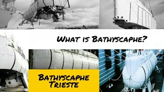 Bathyscaphe Trieste  History  Bathyscaphe  US Navy  Challenger Deep History  English [upl. by Iggep]