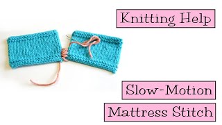 Knitting Help  Slow Motion Mattress Stitch [upl. by Yelra]