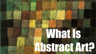 What Is Abstract Art [upl. by Danete]