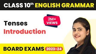 Tenses  Introduction  Class 10 English Grammar 202324 [upl. by Jean-Claude]