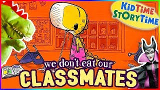 We DONT Eat Our Classmates  Back to School Kids Books Read Aloud [upl. by Cherianne]