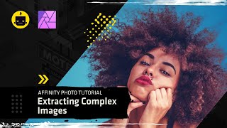 Extracting Complex Images with Affinity Photo [upl. by Amaryl]