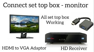 How to connect Set top box in a computer monitor  use HDMI to VGA Cable  HD satellite receiver [upl. by Amaty]