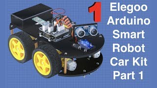 Building the Elegoo Smart Robot Car Part 1  Arduino based robotics project [upl. by Bettzel]