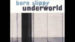 Underworld  Born Slippy Fatboy Slim Remix [upl. by Necyla]