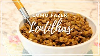 COMO FAZER LENTILHA  Receitas Essenciais  MARINA MORAIS [upl. by Decrem43]