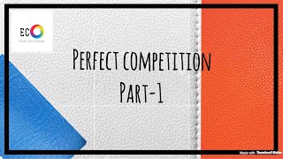 Perfect competition Introduction I BA I BCom I BBA I [upl. by Brunell269]