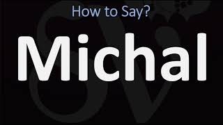 How to Pronounce Michal CORRECTLY [upl. by Ridgley]