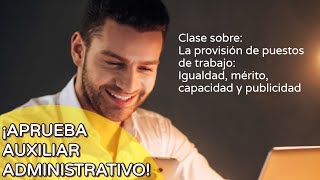 Clase sobre la Provisión de puestos de Trabajo  Oposición de Auxiliar Administrativo [upl. by Rivard560]