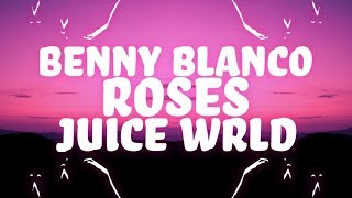 benny blanco Juice WRLD  Roses Lyrics ft Brendon Urie [upl. by Trautman]