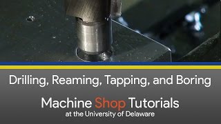 CNC Mill Tutorials  5  Drilling Reaming Tapping and Boring [upl. by Ardnekat276]