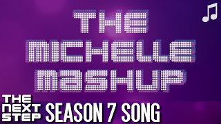 ♪ quotThe Michelle Mashupquot ♪  Songs from The Next Step [upl. by Rosabella]