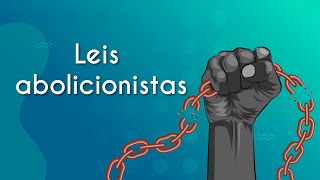 Leis abolicionistas  Brasil Escola [upl. by Ateuqram]