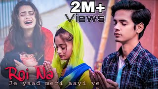 Roi Na Jo Yad Meri Aayi Ve  Heart Touching Love Story  Vicky Singh  Ninja  PRASV Creation [upl. by Yuma]